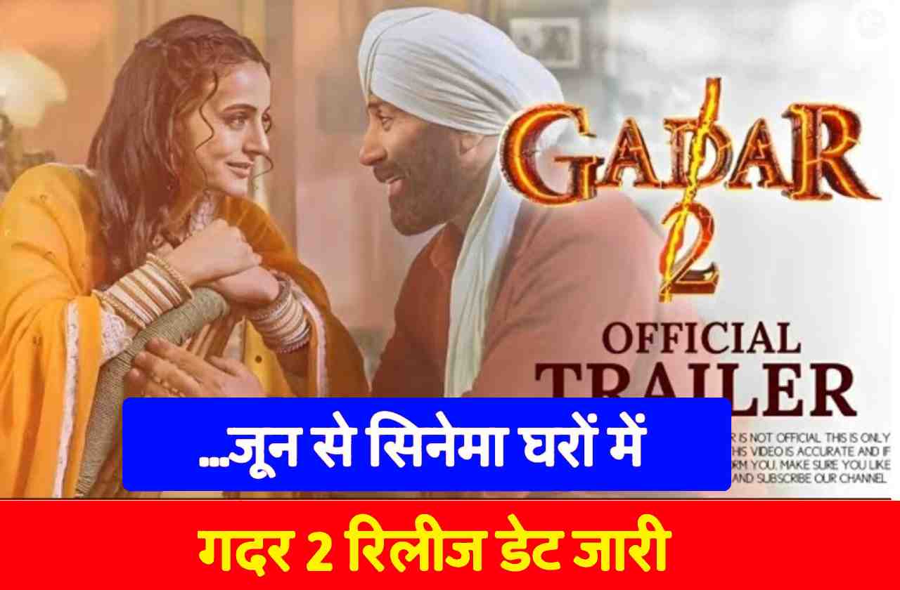 Gadar 2 Release Date Announced 2023