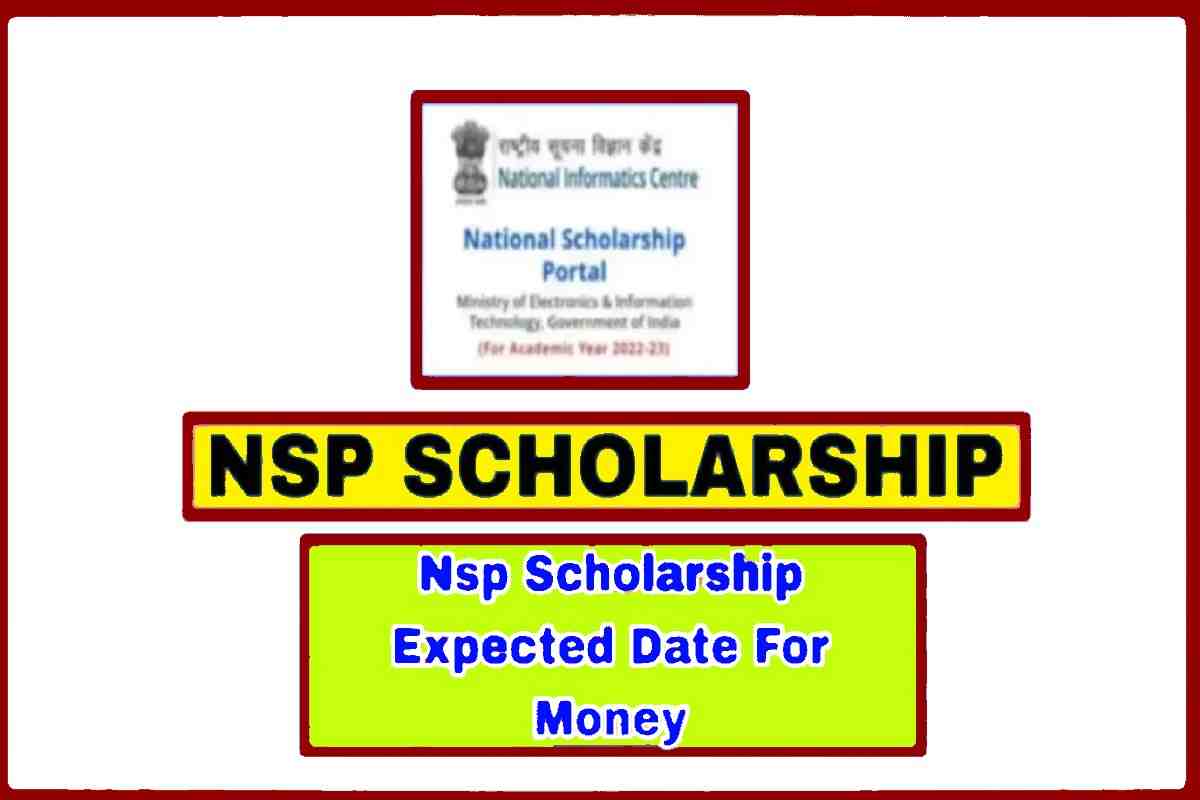 NSP Scholarship Expected Date For Money 2023