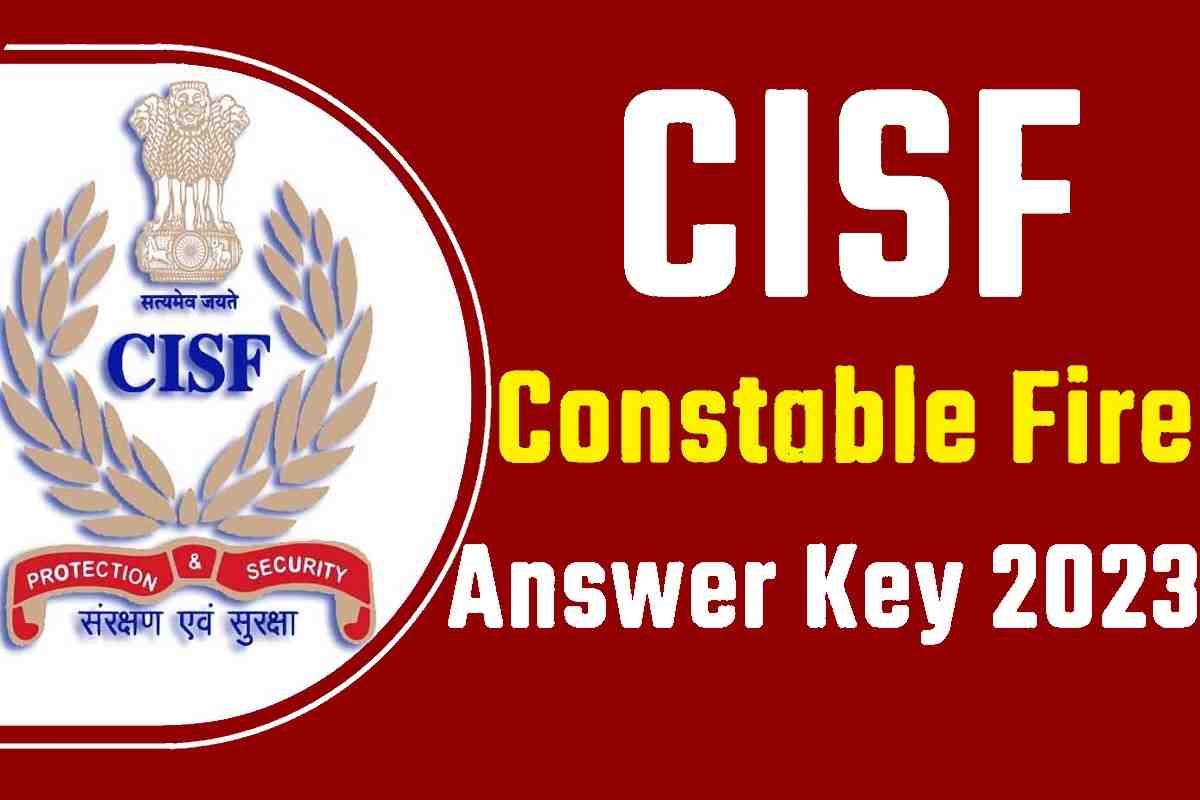 CISF Constable Fire Answer Key 2023