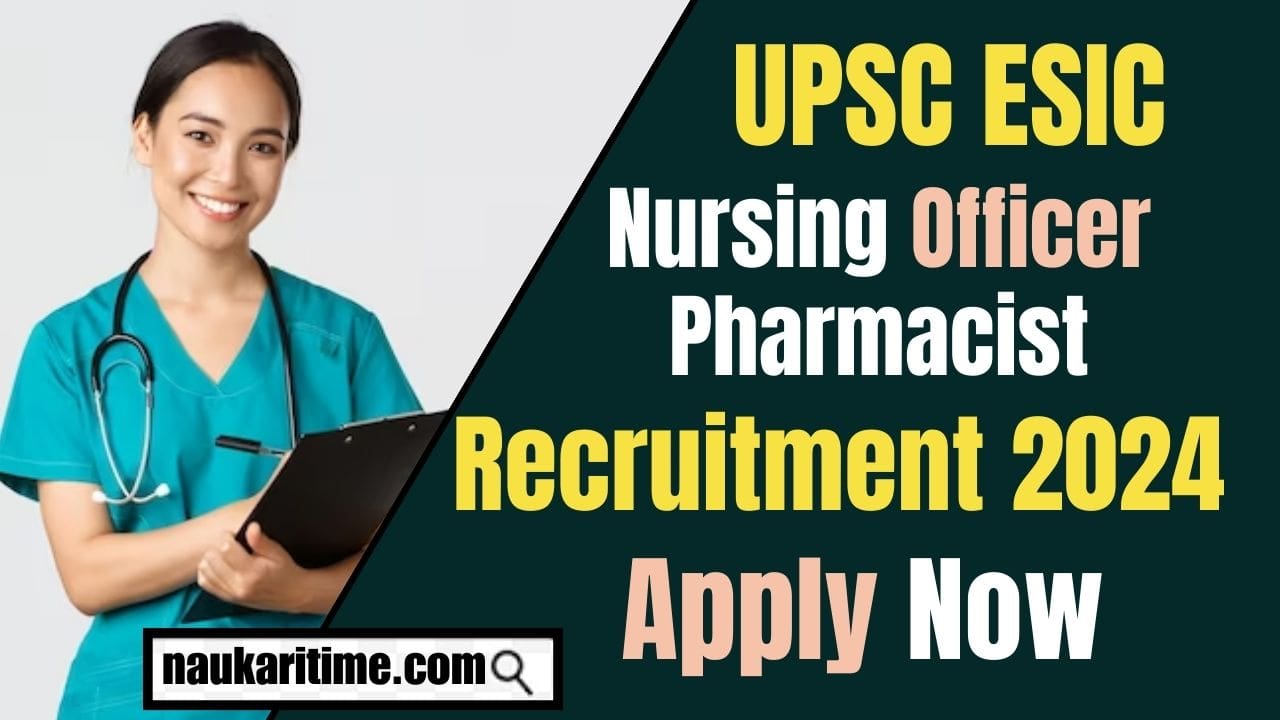 UPSC ESIC Nursing Officer Recruitment