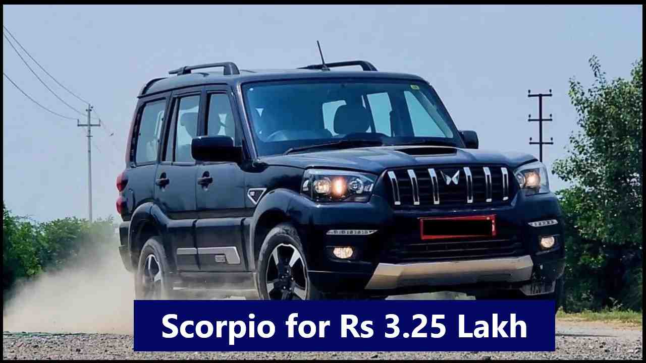Scorpio for Rs 3.25 Lakh 2024